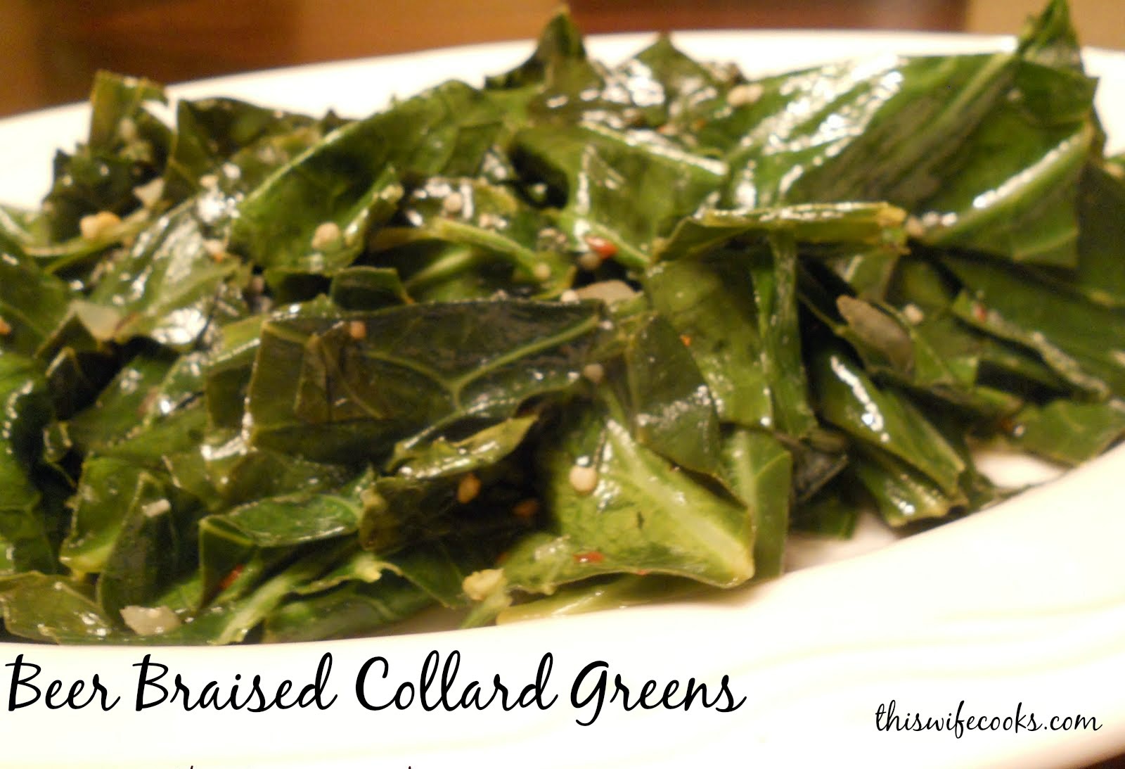Beer Braised Collard Greens Recipe This Wife Cooks