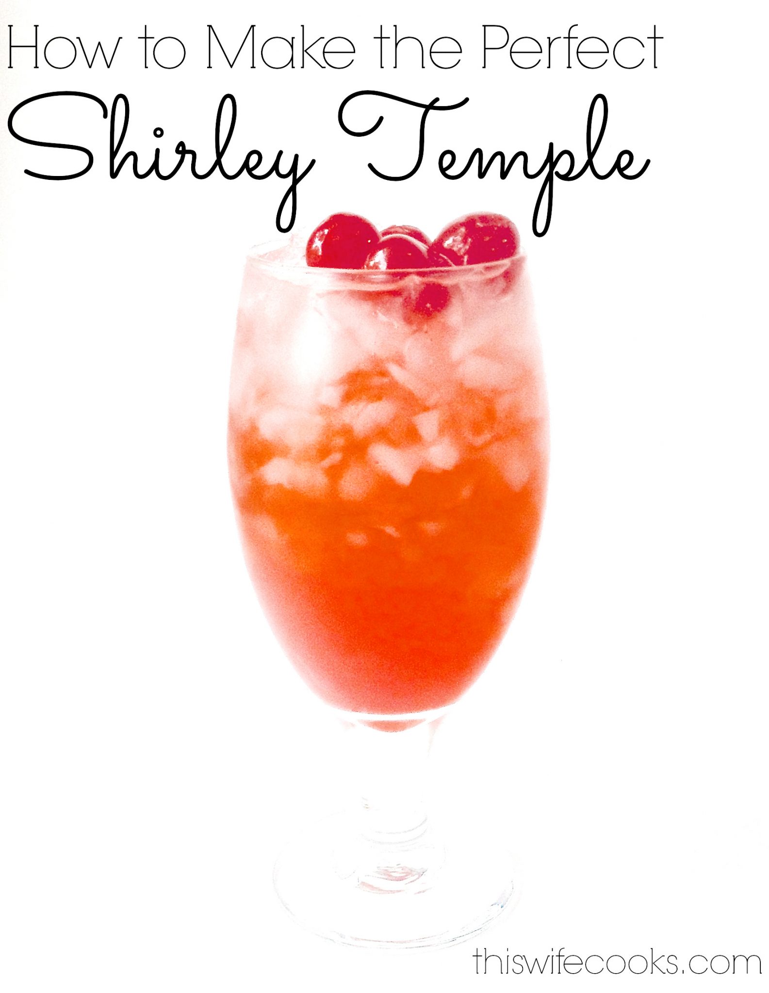 How to Make the Perfect Shirley Temple This Wife Cooks™