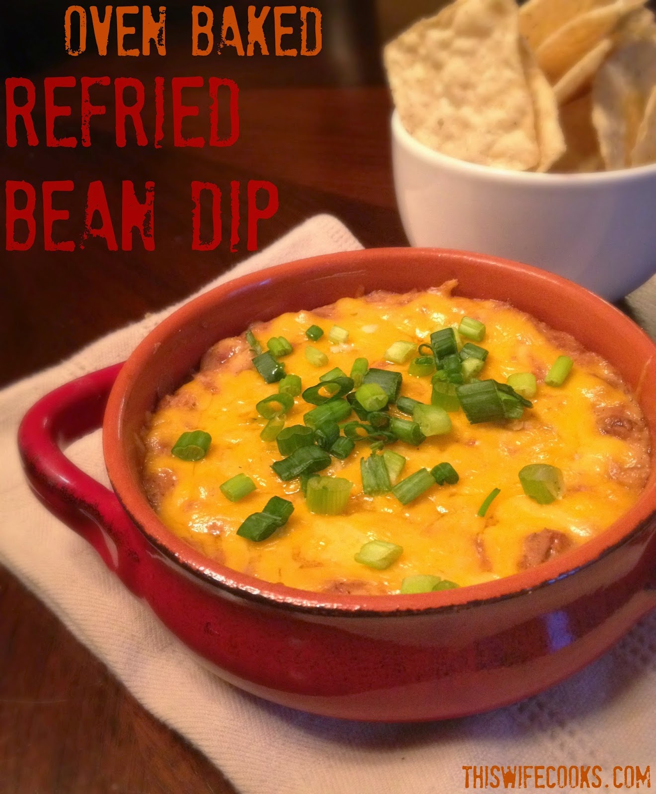 Oven Baked Refried Bean Dip This Wife Cooks Oven Baked Refried Bean Dip This Wife Cooks