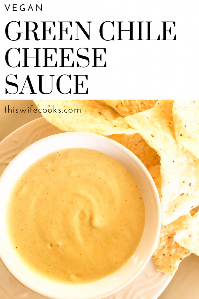Vegan Green Chile Cheese Sauce - Every vegan home cook needs a solid cheese sauce that they can use for everything from nachos to burgers to pasta to dips. This is that sauce.