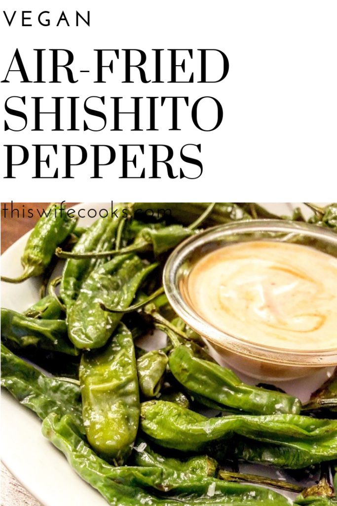 Air-Fried Shishito Peppers | Easy | Vegan 