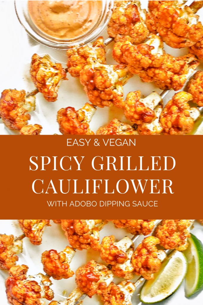 Spicy Grilled Cauliflower with Adobo Dipping Sauce | Easy, crowd-pleasing spicy grilled cauliflower kabobs seasoned with a Cajun-inspired blend of spices and served with homemade adobo dipping sauce.