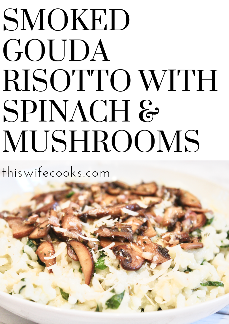Smoked Gouda Risotto with Spinach and Mushrooms is a rich and creamy restaurant-quality dinner that's easy to make in about 30 minutes. via @thiswifecooks