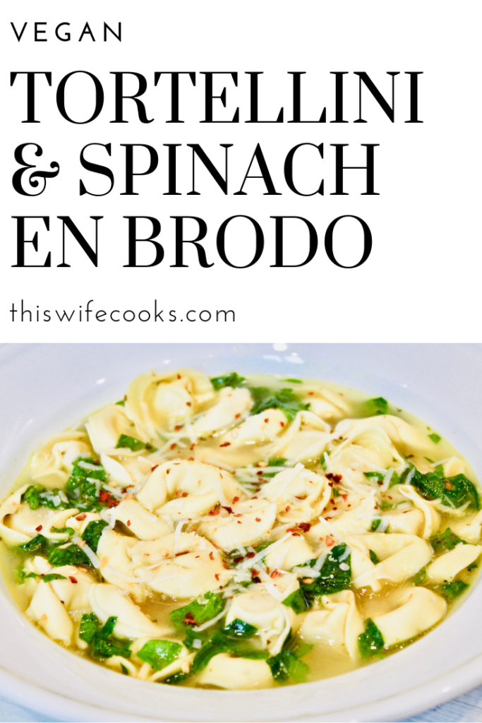 Vegan Tortellini and Spinach en Brodo | Classic Italian soup in 30 minutes! | Easy | Dairy Free | Vegan