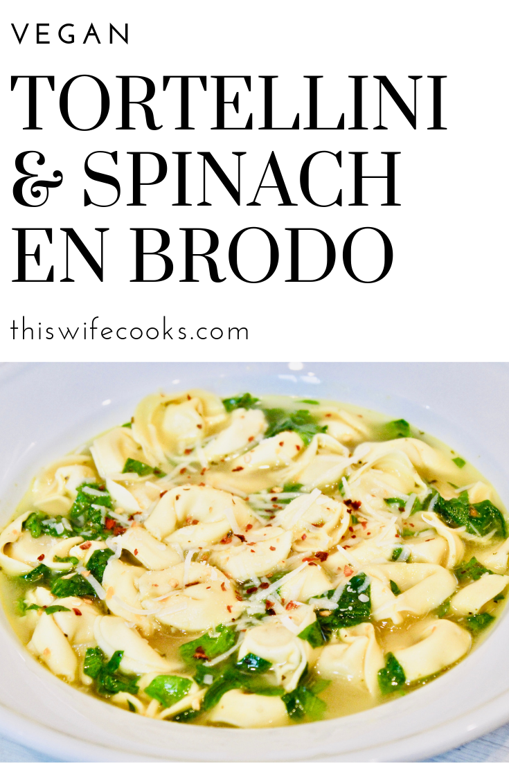 Vegan Tortellini & Spinach en Brodo - A classic Italian soup of tortellini and spinach en brodo "in broth" in 30 minutes! via @thiswifecooks