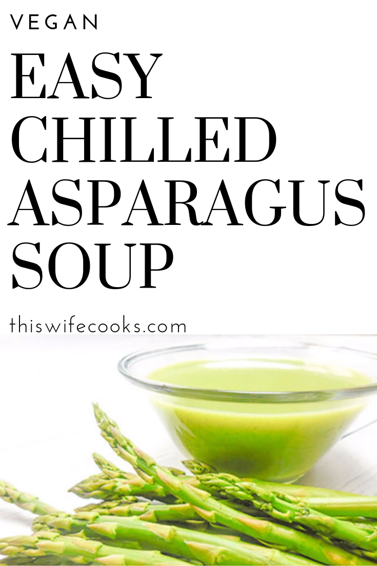 Easy Vegan Chilled Asparagus Soup - Five ingredients is all you need for this easy vegan chilled asparagus soup - the perfect addition to your springtime brunch! via @thiswifecooks