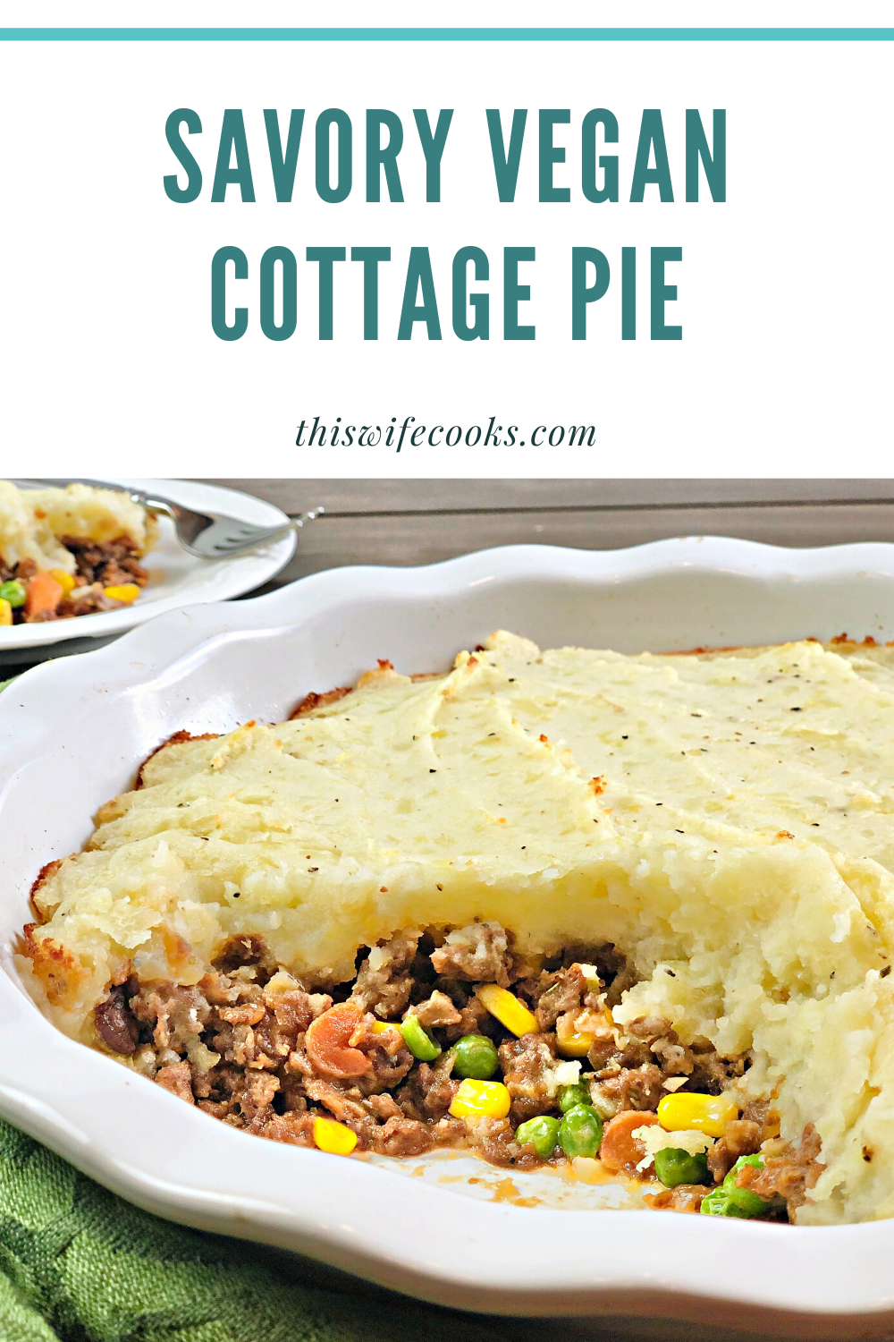 Vegan Cottage Pie - This plant-based version of a classic cottage pie is pure comfort food! via @thiswifecooks