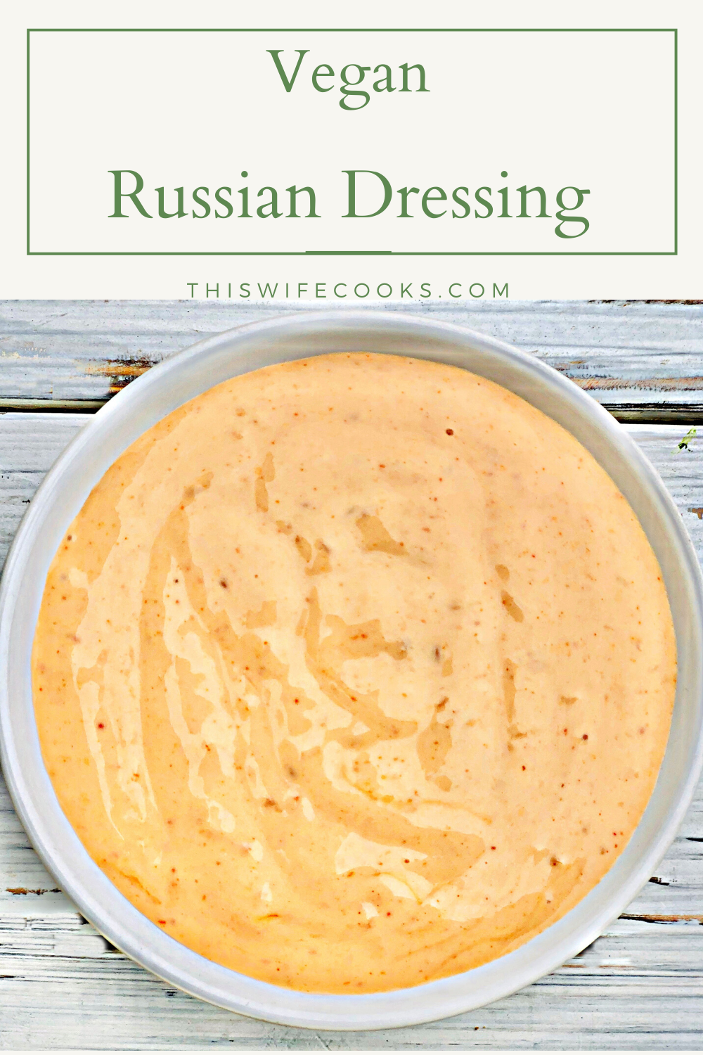 Vegan Russian Dressing - A dairy-free version of the classic dressing and sandwich spread! #vegansaladdressing #dairyfreesaladdressing #thiswifecooksrecipes via @thiswifecooks