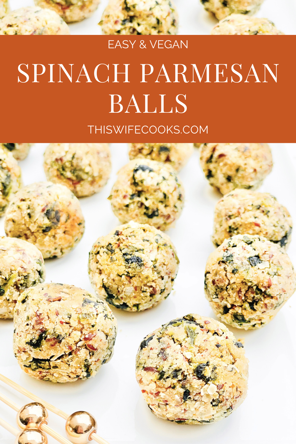 Spinach Parmesan Balls Vegan Recipe This Wife Cooks™