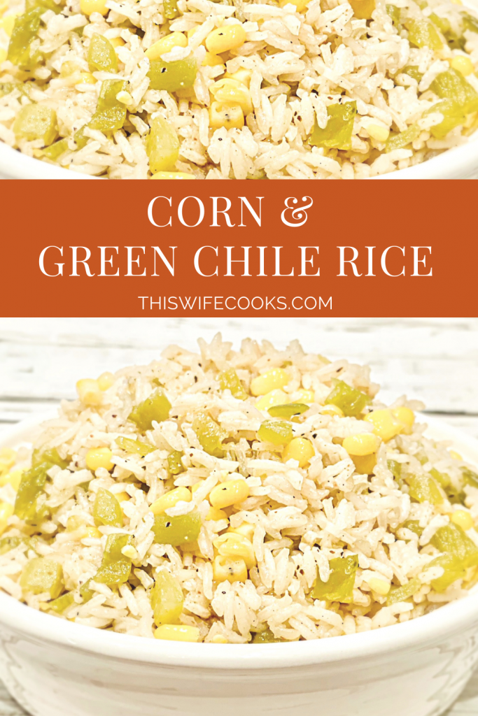 Corn and Green Chile Rice ~ The perfect accompaniment to your favorite Mexican dishes! This easy to make and budget-friendly side dish is ready to serve in just 30 minutes!