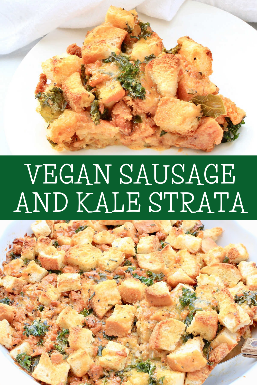 Vegan Sausage and Kale Strata ~ This savory, make-ahead casserole is perfect for holiday mornings, leisurely weekend breakfasts, or breakfast-for-dinner nights at home! via @thiswifecooks