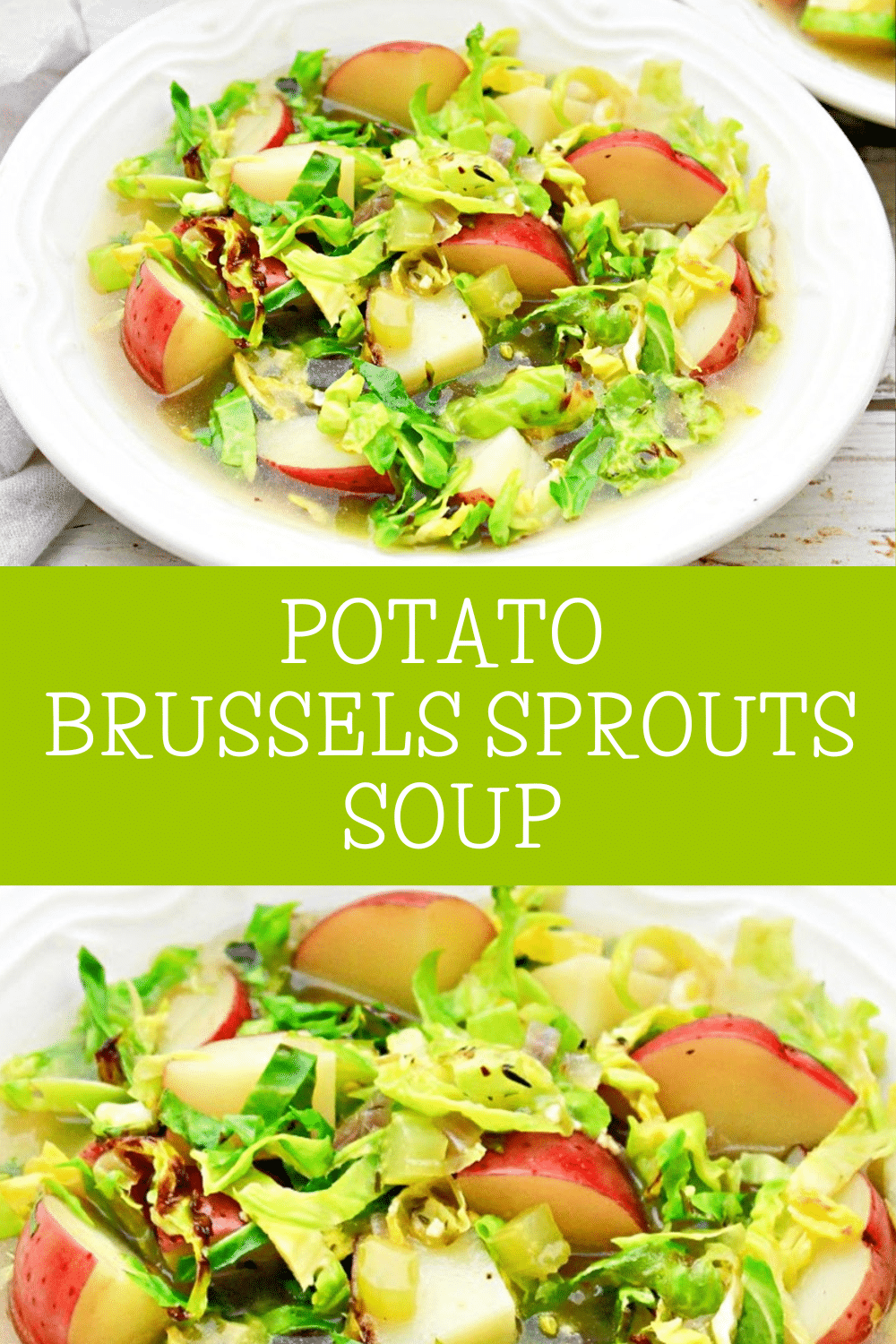 Potato and Brussels Sprouts Soup ~ Chunky red potatoes and shredded Brussels sprouts in a savory, herb-infused broth. Simple and satisfying! via @thiswifecooks