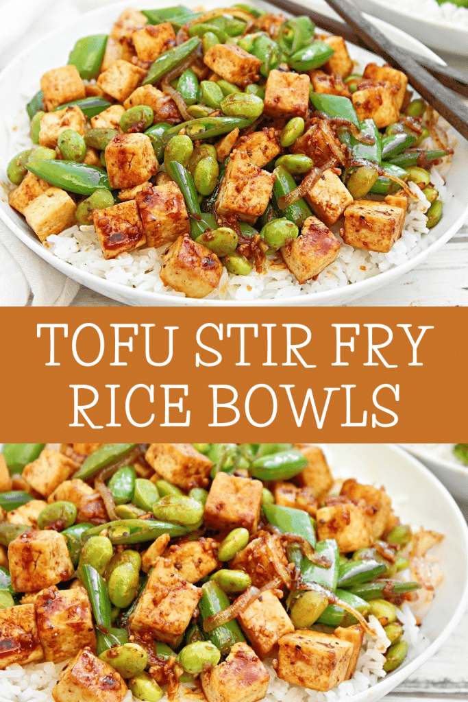 Tofu Stir Fry Rice Bowls ~ Easy plant-based dinner with pan-seared tofu, crisp snap peas, edamame, and a homemade vegan stir-fry sauce.