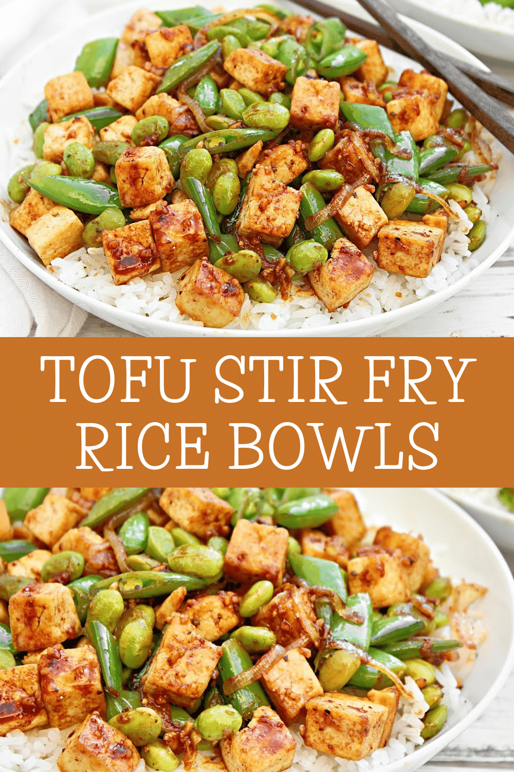 Tofu Stir Fry Rice Bowls ~ Easy plant-based dinner with pan-seared tofu, crisp snap peas, edamame, and a homemade vegan stir-fry sauce. via @thiswifecooks