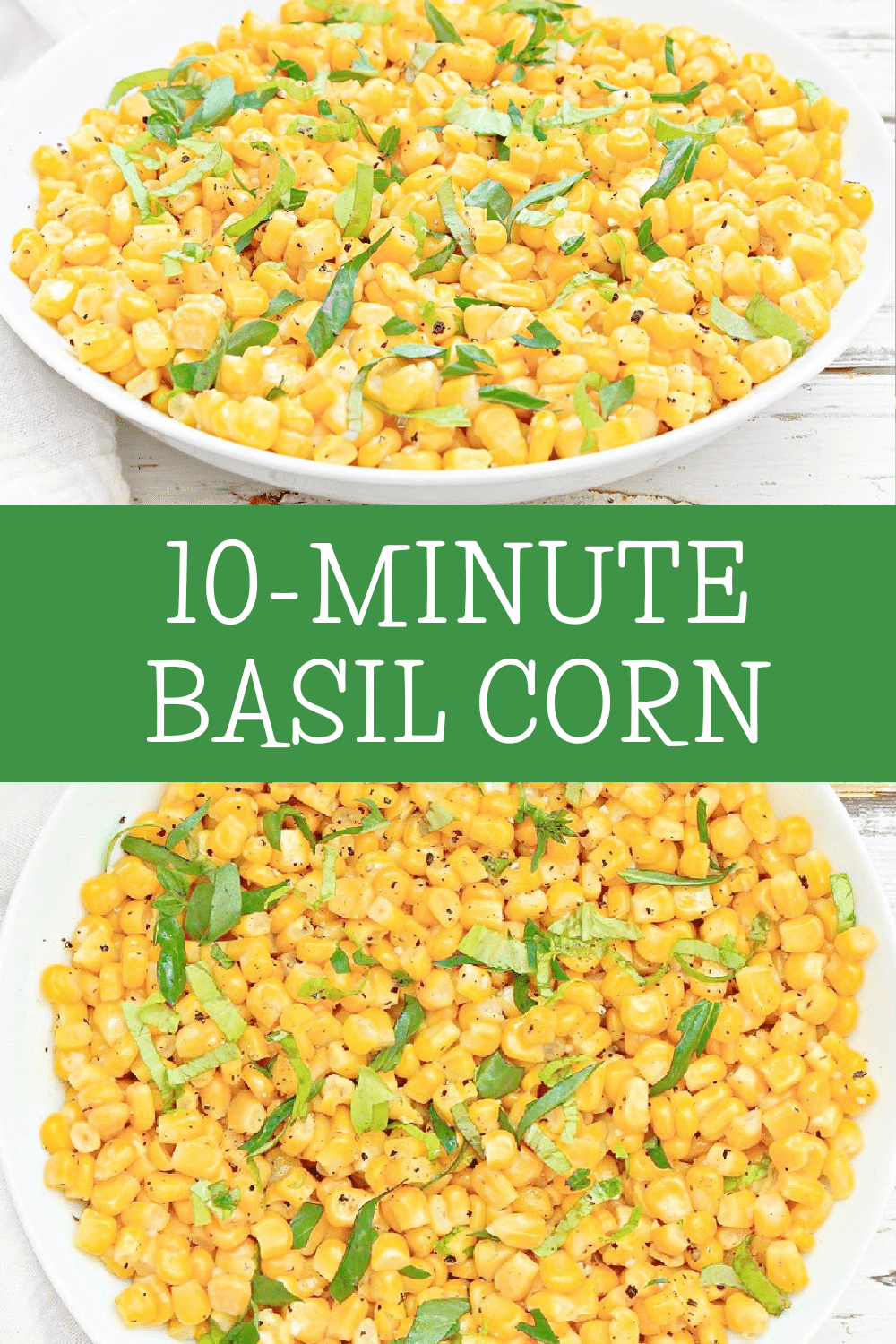 Basil Corn ~ Easy summer side dish made with naturally sweet corn and aromatic fresh basil. Ready to serve in just 10 minutes! via @thiswifecooks