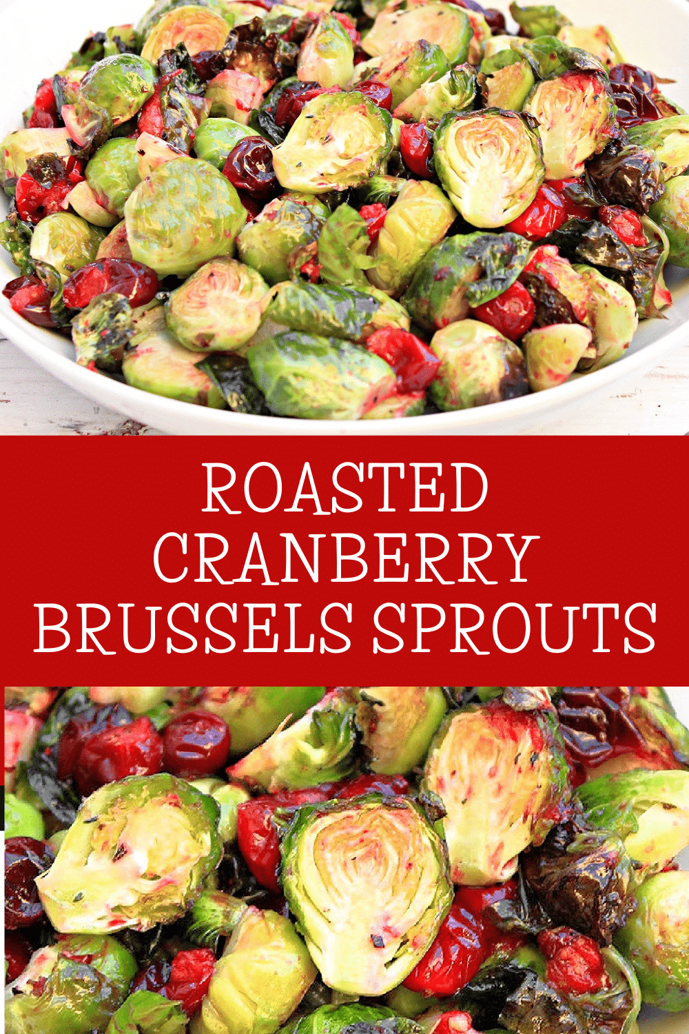 Roasted Cranberry Brussels Sprouts ~ Crispy Brussels sprouts roasted with tangy and sweet cranberries - an easy side dish for the holiday season! via @thiswifecooks