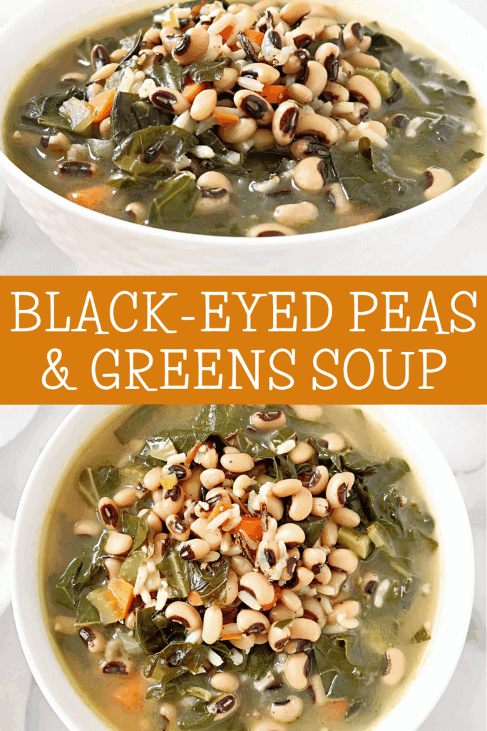 Two bowls of black eyed pea soup with leafy greens and chopped vegetables, topped with a text overlay that reads BLACK-EYED PEAS & GREENS SOUP.