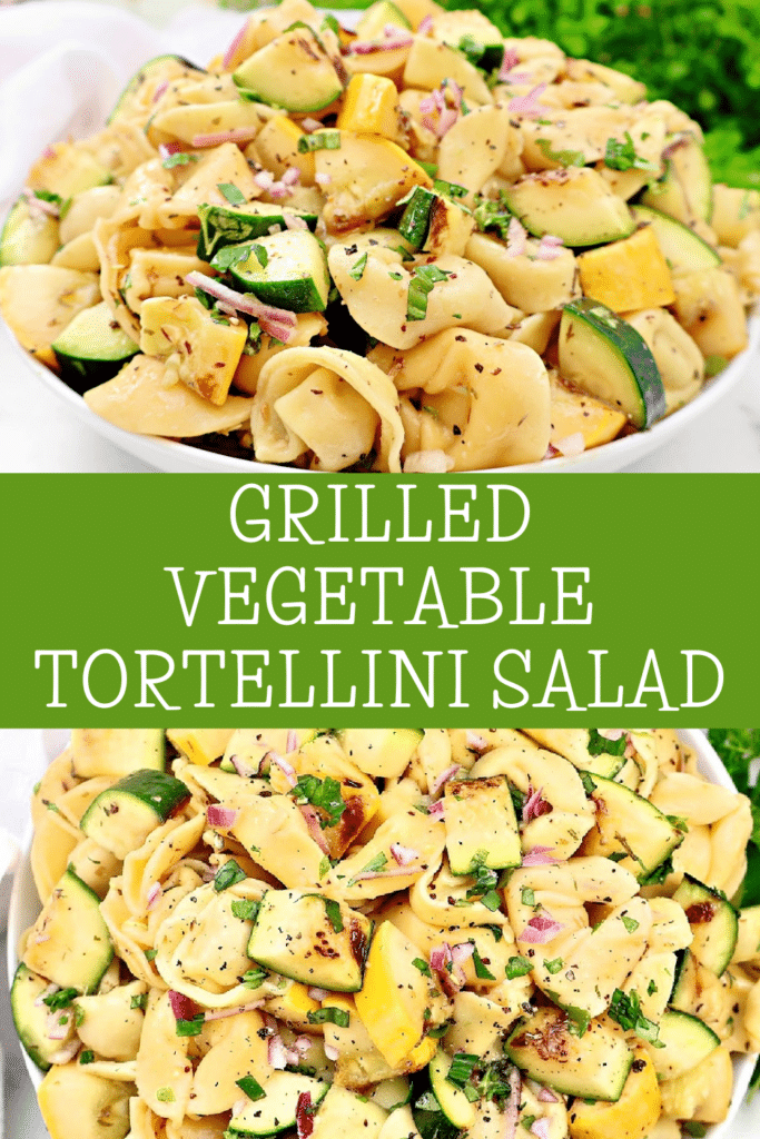 Grilled Vegetable Tortellini Salad ~ Cheese-filled tortellini with grilled summer vegetables tossed in a zesty Italian balsamic vinaigrette. Vegetarian and Vegan. 🌱