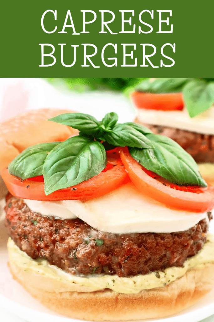 Caprese Burgers ~ Garden fresh ingredients and the classic flavors of Caprese salad in a hearty and satisfying plant-based burger!