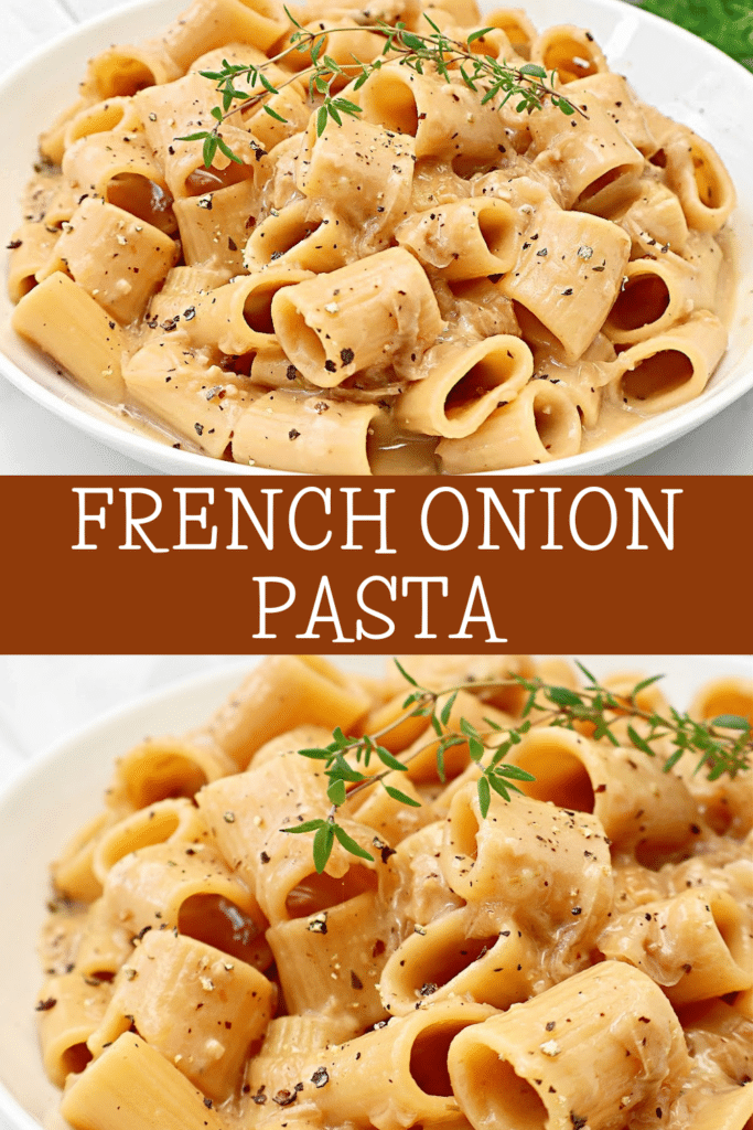 French Onion Pasta ~ All the flavors of traditional French onion soup in a hearty one-pot comfort food dinner!