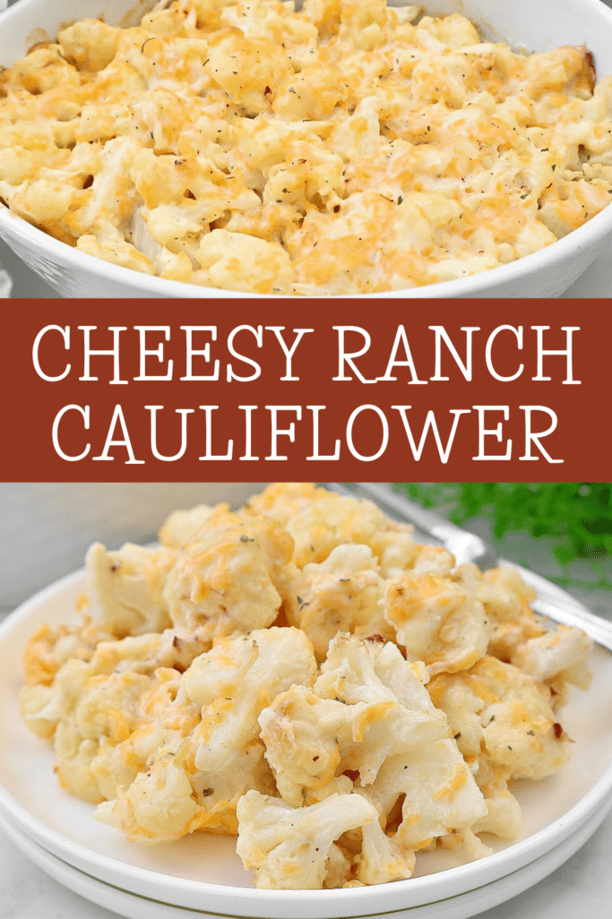 Cheesy Ranch Cauliflower ~ Roasted cauliflower florets in a rich ranch-infused cheese sauce. Vegetarian or Vegan.