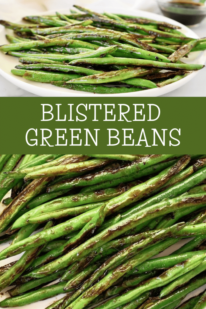 Blistered Green Beans ~ Chinese-style recipe featuring fresh green beans pan-seared with garlic and soy sauce.