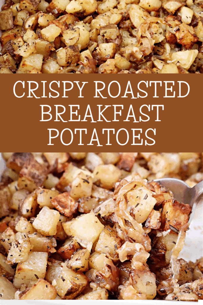 A close-up of roasted breakfast potatoes, crispy and seasoned, mixed with caramelized onions, shown in two sections with text in the center that reads “CRISPY ROASTED BREAKFAST POTATOES.”.