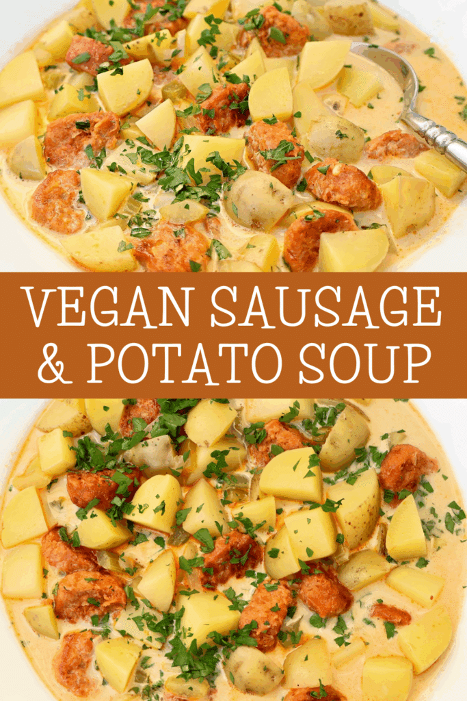 A creamy soup with chunks of vegan sausage, diced potatoes, and chopped parsley, served in a white bowl with a spoon. Text overlay reads: Vegan Sausage & Potato Soup.