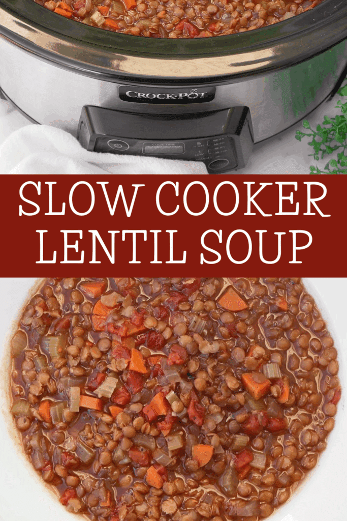 A slow cooker filled with lentil soup sits above a close-up bowl of the soup, showing lentils, tomatoes, carrots, and celery in a rich broth. Text in the center reads: Slow Cooker Lentil Soup.