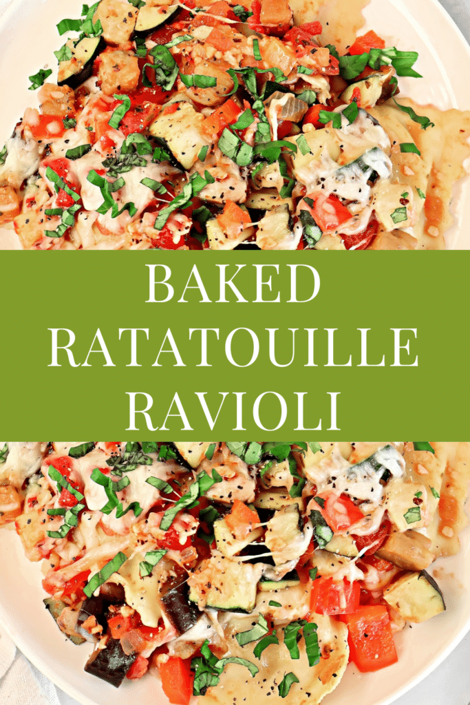 A dish of baked ratatouille ravioli, topped with chopped fresh herbs and colorful roasted vegetables, displayed on a white plate. A green banner across the center reads “BAKED RATATOUILLE RAVIOLI” in white text.