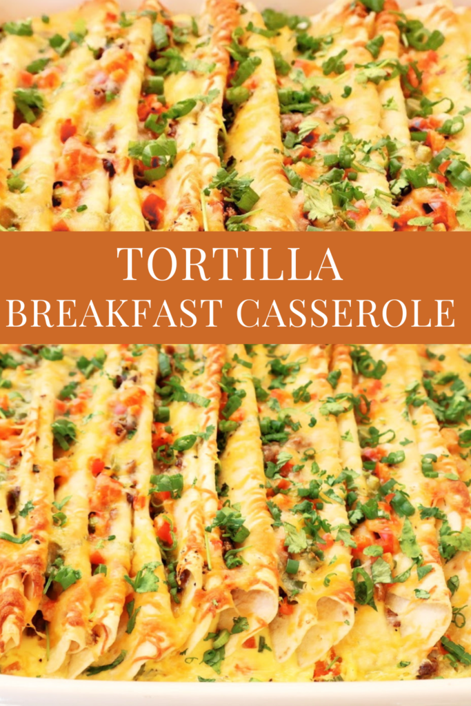 Close-up of an easy Mexican breakfast casserole topped with melted cheese, chopped green onions, tomatoes, and cilantro. Text in the center reads Tortilla Breakfast Casserole.